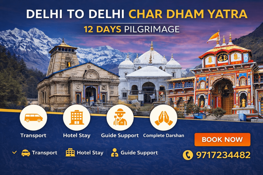 Delhi to Delhi Char Dham Yatra 12 Days Package including Kedarnath, Badrinath, Gangotri and Yamunotri with transport, hotel stay and guide support